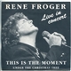 Rene Froger - This Is The Moment (Live In Concert)